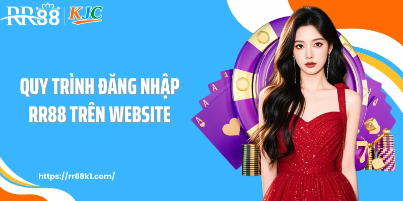 Quy trình đăng nhập RR88 trên website